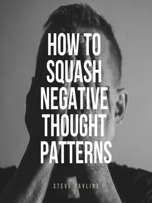 cover image of How to Squash Negative Thought Patterns